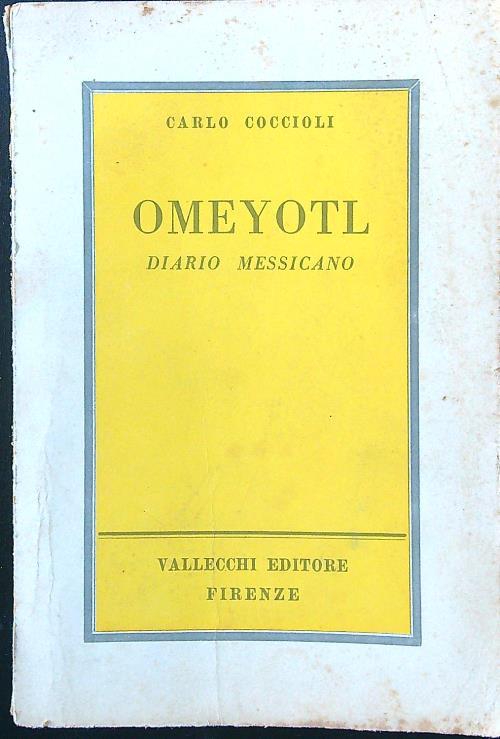 Omeyotl. Diario messicano - Carlo Coccioli - copertina