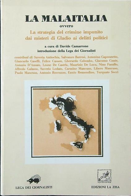 La malaitalia ovvero la strategia del crimine impunito - Davide Camarrone - copertina