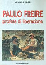 Paulo Freire profeta di liberazione