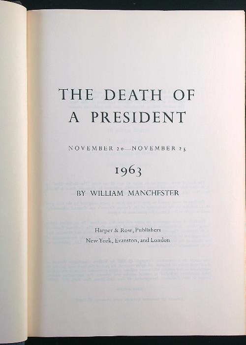 The death of a President. November 20 - November 25 1963 - William Manchester - copertina