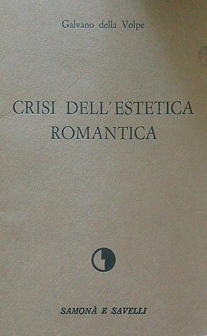 Crisi dell'estetica romantica - Galvano della Volpe - copertina