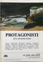 Protagonisti. Oli e tecniche miste