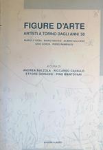 Figure d'arte. Artisti a Torino dagli anni '50