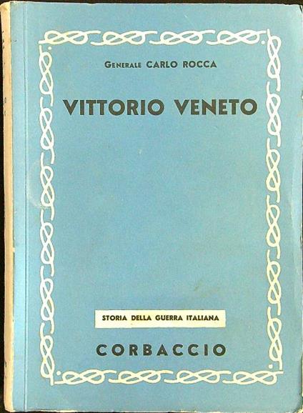 Vittorio Veneto (mancano carte allegate) - Carlo Rocca - copertina