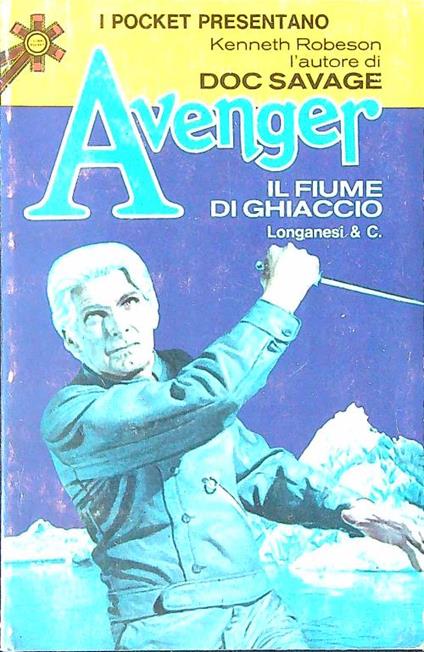 Avenger - Il fiume di ghiaccio - Kenneth Robenson - copertina