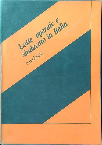 Lotte operaie e sindacato in Italia (antologia) - copertina