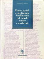 Forme sociali e mediazione intellettuale nel mondo antico e medievale