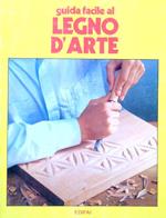 Guida facile al legno d'arte