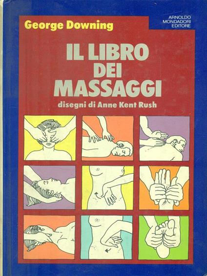 Il libro dei massaggi - George Downing - copertina