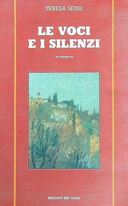 Le voci e i silenzi - Teresa Sensi - copertina