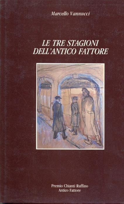 Le tre stagioni dell'antico fattore - Marcello Vannucci - copertina