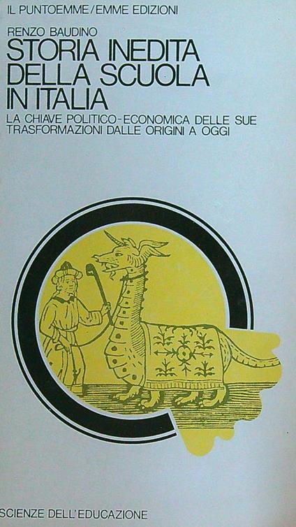 Storia inedita della scuola in Italia - Renzo Baudino - copertina