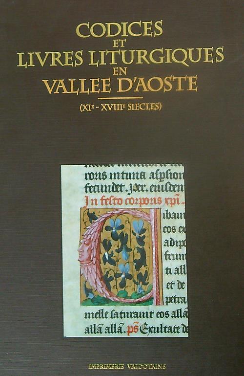 Codices et Livres Liturgiques en Vallee d'Aoste (XI-XVIII siécles) - Maria Costa - copertina