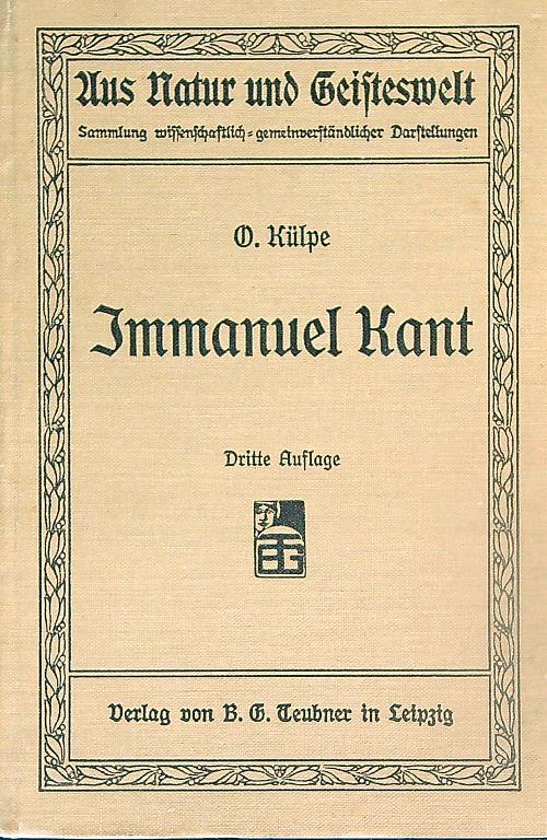 Immanuel Kant: Darstellung und Würdigung - Oswald Kulpe - copertina