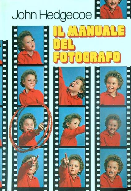 Il manuale del fotografo - John Hedgecoe - copertina