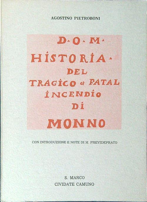 Historia del tragico et fatal incendio di Monno - Agostino Pietroboni - copertina