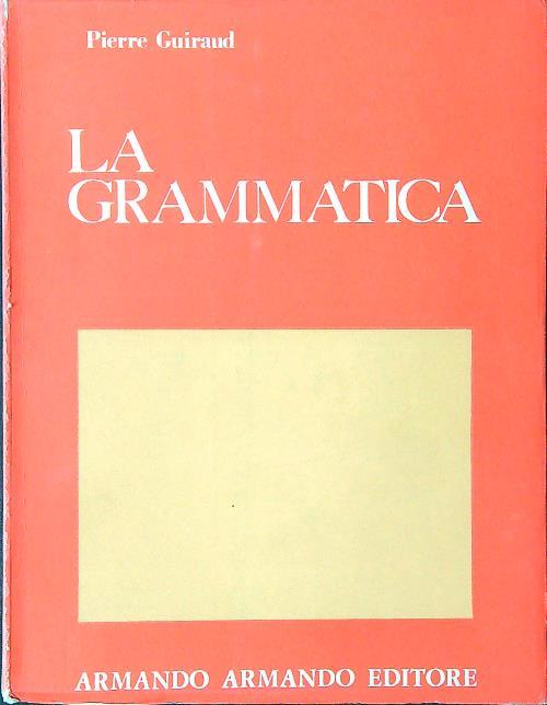 La grammatica - Pierre Guiraud - copertina