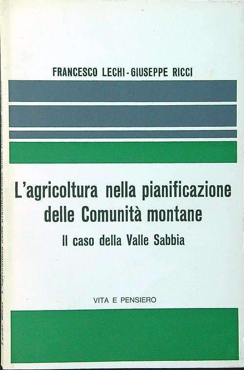 L' agricoltura nella pianificazione delle Comunità montane. Il caso della Valle Sabbia - Lechi - copertina