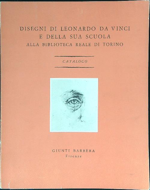 Disegni di Leonardo da Vinci e della sua scuola alla biblioteca reale di Torino - copertina