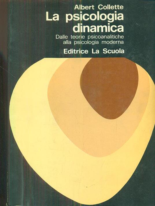 La psicologia dinamica - Albert Collette - copertina