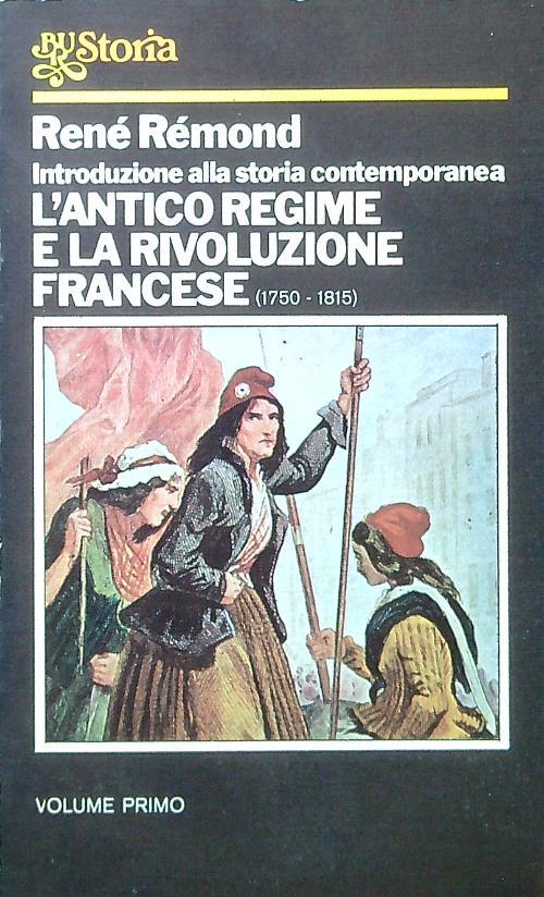 Introduzione storia contemporanea 1. L'antico regime e la rivoluzione francese - Renè Remond - copertina