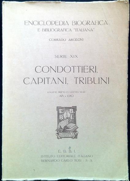 Condottieri, Capitani, Tribuni. AB-GIO - Corrado Argegni - copertina