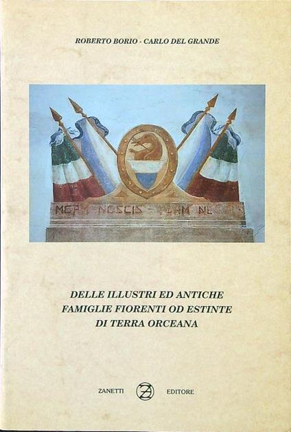 Delle illustri ed antiche famiglie fiorenti od estinte di terra orceana - Borio - copertina