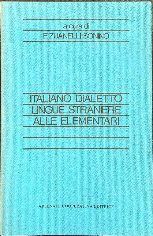 Italiano dialetto lingue straniere alle elementari - E. Zuanelli Sonino - copertina