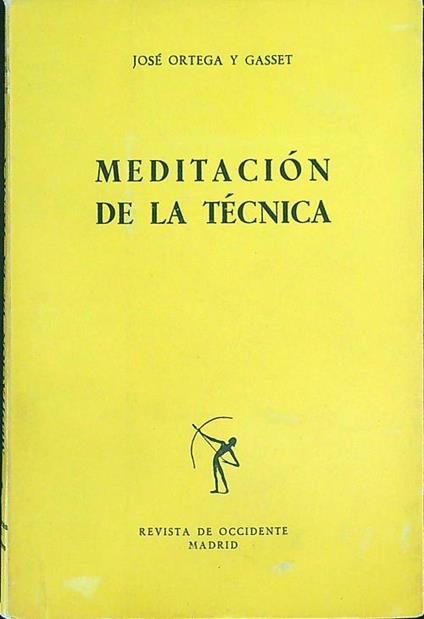 Meditaciòn de la tècnica - José Ortega y Gasset - copertina