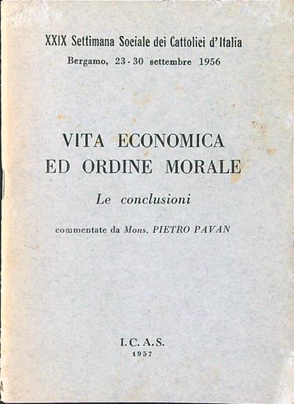 Vita economica ed ordine morale. Le conclusioni - Pietro Pavan - copertina