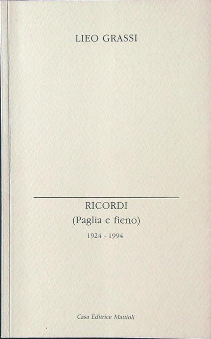 Ricordi (Paglia e fieno) 1924-1994 - Lieo Grassi - copertina