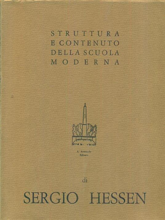 Struttura e contenuto della scuola moderna - Sergio Hessen - copertina