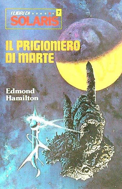 Il prigioniero di Marte - Edmond Hamilton - copertina