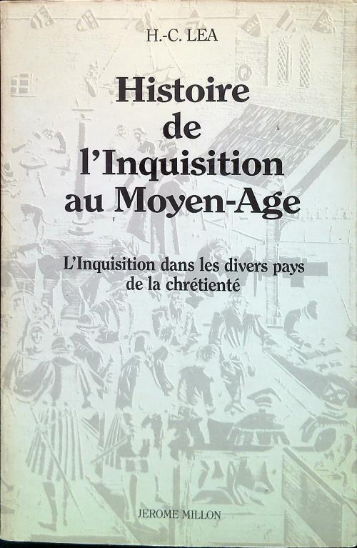 Histoire de l'Inquisition au Moyen-Age II. L'Inquisition dans les divers pays - H. C. Lea - copertina