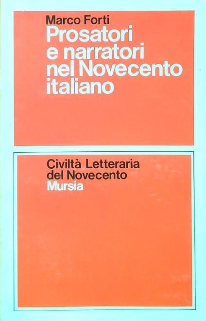 Prosatori e narratori nel Novecento italiano - Marco Forti - copertina