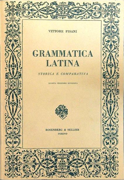 Grammatica latina storia e Comparativa - Vittore Pisani - copertina