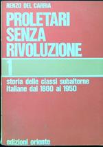 Proletari senza rivoluzione. Volume 1