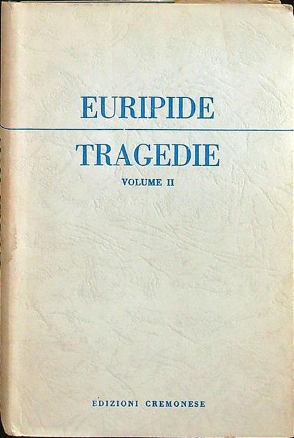 Tragedie - Vol. II - Euripide - copertina