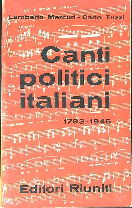 Canti politici italiani 1793 - 1945 - Lamberto Mercuri - copertina