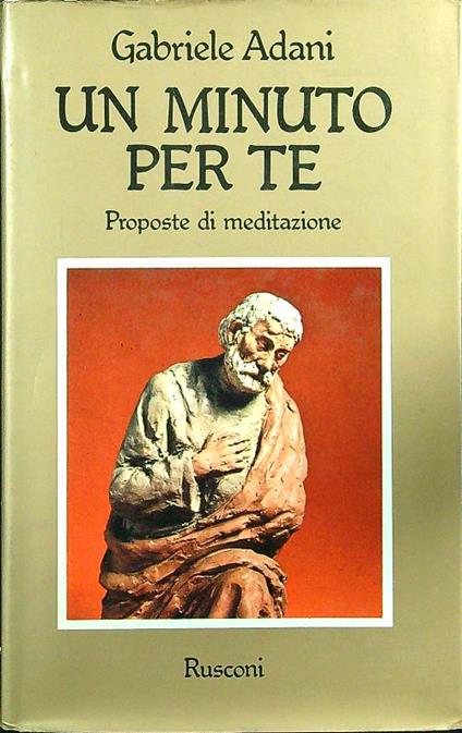 Un minuto per te. Proposte di meditazione - Gabriele Adani - copertina