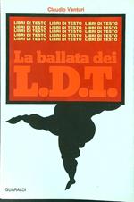 La ballata dei L.D.T.