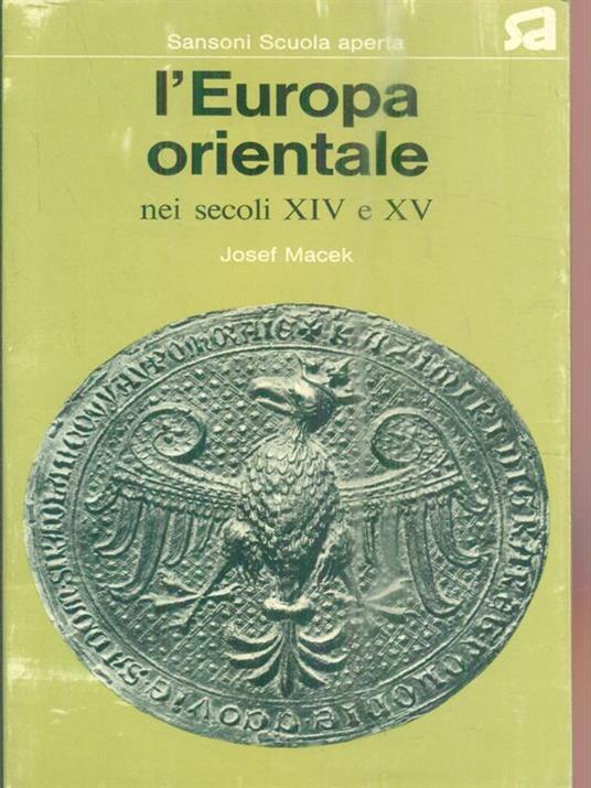 L' Europa orientale nei secoli XIV e XV - Josef Macek - copertina