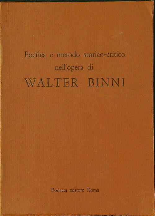 Poetica e metodo storico-critico nell'opera di Walter Binni - copertina