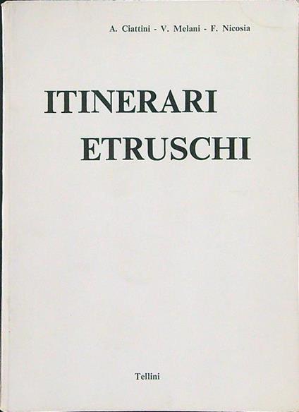 Itinerari Etruschi - A. Ciattini - copertina