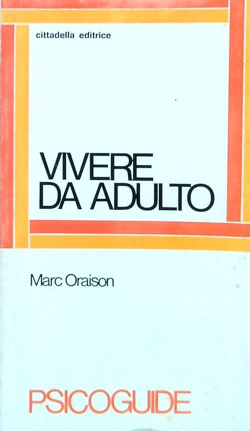 Vivere da adulto - Marc Oraison - copertina