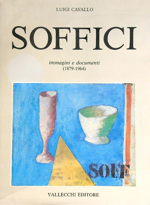 Soffici immagini e documenti (1879-1964) - Luigi Cavallo - copertina