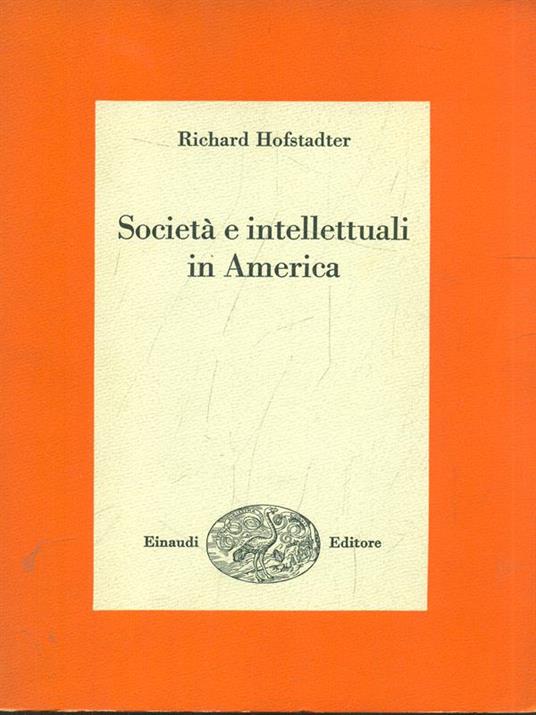 Società e intellettuali in America - Richard Hofstadter - copertina