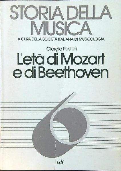 L' età di Mozart e di Beethoven - Giorgio Pestelli - copertina