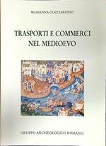 Trasporti e commerci nel medioevo