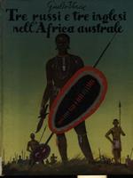 Tre russi e tre inglesi nell'Africa australe